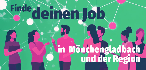 Finde deinen Job in Mönchengladbach und der Region