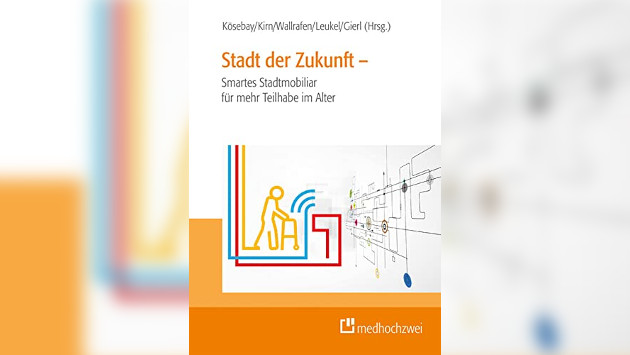 Cover des Buchs "Stadt der Zukunft – Smartes Stadtmobiliar für mehr Teilhabe im Alter."